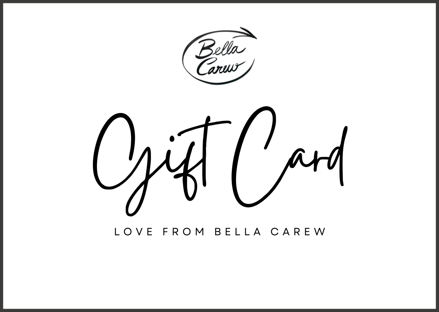 Bella Carew Gift Card